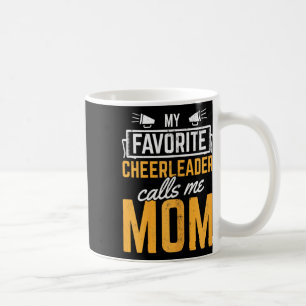 Favorite Cheerleader Calls Me Mom Cheerleading Mot Coffee Mug