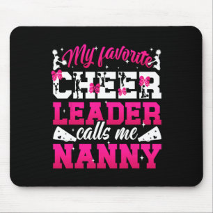 Favorite Cheerleader Calls Me Nanny Cheer Nanny Gr Mouse Pad