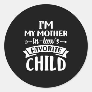 Favorite Child Of My Mother  Classic Round Sticker