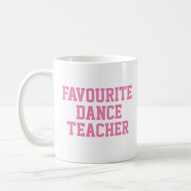 Favorite Dance Teacher Gift Coffee Mug (Left)