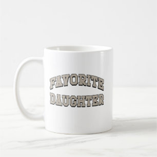 Favorite Daughter Funny, favorite daughter shirt,  Coffee Mug