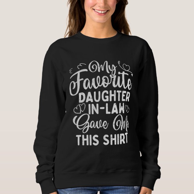Favorite Daughter In Law Fathers Mothers In Law Mo Sweatshirt (Front)