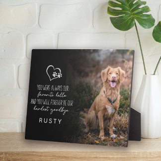 Favorite Hello Hardest Goodbye Pet Memorial Plaque
