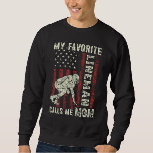 Favorite Lineman Calls Me Mom Flag Football Mom Mo Sweatshirt