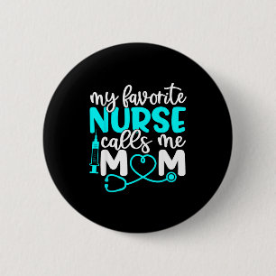Favorite nurse calls mom shirt cute mothers dayFav 6 Cm Round Badge