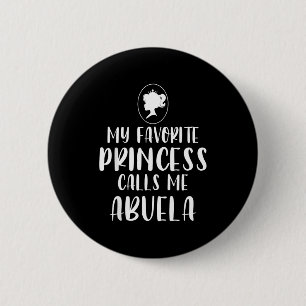 Favorite princess calls abuela mother's day 6 cm round badge