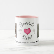 Favorite Sister 2 Photo Custom Mug