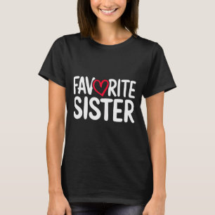 Favorite sister shirt women girl sibling mothers