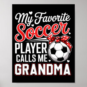 Favorite soccer player calls grandma mother's day poster