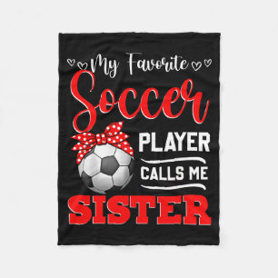 Favorite soccer player calls sister tees mother's fleece blanket