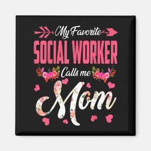 Favorite social worker calls mom happy mother's da magnet