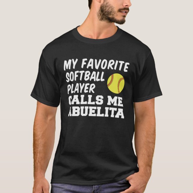 Favorite Softball Player Calls Me Abuelita Spanish T-Shirt (Front)