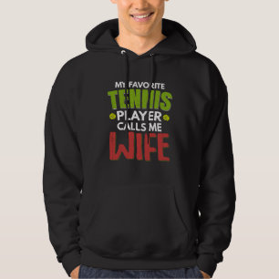 Favorite Tennis Player Calls Me Wife  Sports Graph Hoodie