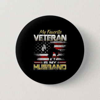 Favorite veteran is husband boyfriend veterans day 6 cm round badge