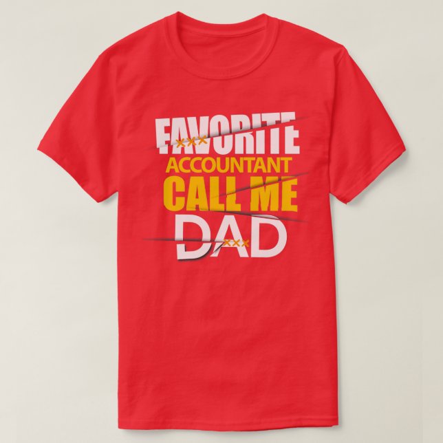 Favourite accountant call me dad T-Shirt (Design Front)