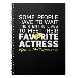 Favourite Actress Mine Is My Daughter Mum Dad Notebook