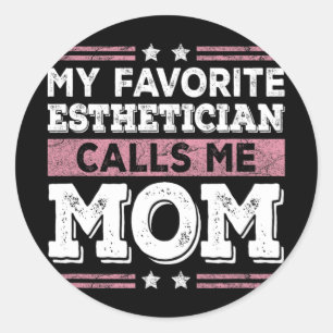 Favourite Aesthetician Calls Me Mum Funny Mum Moth Classic Round Sticker
