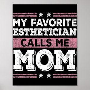 Favourite Aesthetician Calls Me Mum Funny Mum Moth Poster