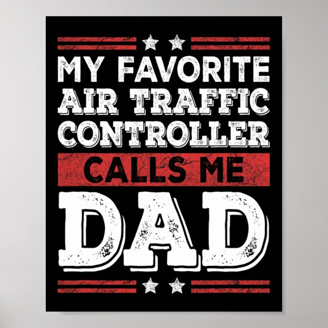 Favourite Air Traffic Controller Calls Me Dad Fath Poster (Front)