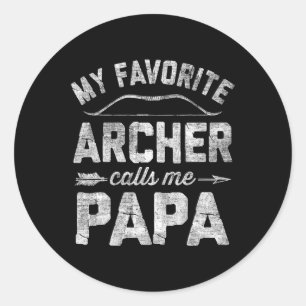 Favourite Archer Calls Me Papa Archery Father's Da Classic Round Sticker