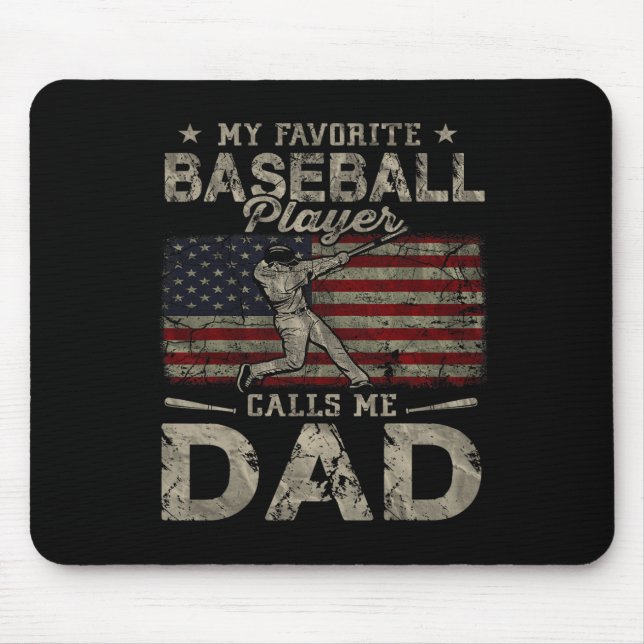 Favourite Baseball Player Calls Me Dad Father's Da Mouse Pad (Front)