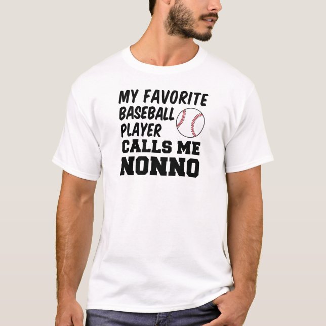 Favourite Baseball Player Calls Me Nonno T-Shirt (Front)