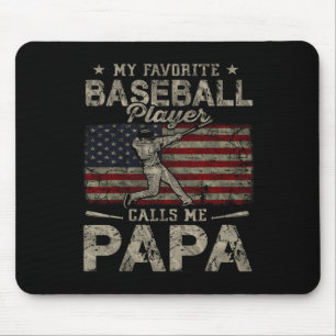 Favourite Baseball Player Calls Me Papa Father's D Mouse Pad
