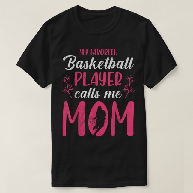 Favourite basketball player calls me mum Basketbal T-Shirt (Design Front)