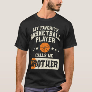 Favourite Bysketbyll Player Brother Family Byller  T-Shirt