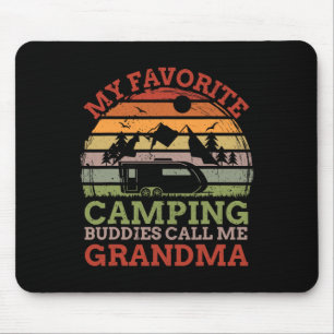 Favourite Camping Buddies Call Me Grandma Fathers Mouse Pad