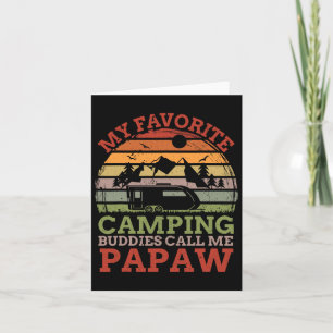 Favourite Camping Buddies Call Me Papaw Fathers Da Card