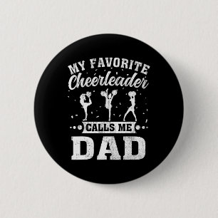 Favourite Cheerleader Calls Me Dad Father's Day 6 Cm Round Badge