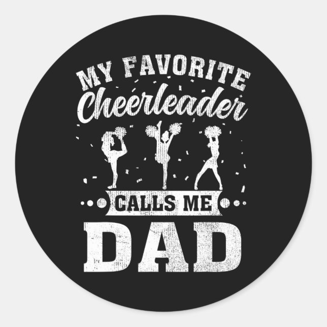 Favourite Cheerleader Calls Me Dad Father's Day  Classic Round Sticker (Front)