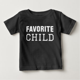 Favourite Child Baby T-Shirt