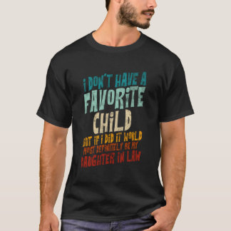 Favourite Child Daughter-In-Law Family T-Shirt