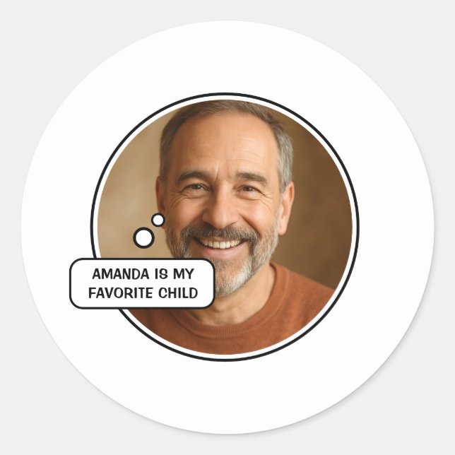 Favourite Child Funny Dad Father's Day Classic Round Sticker (Front)