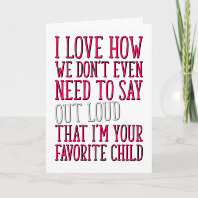 Favourite Child, Funny Mother's Day Card (Front)