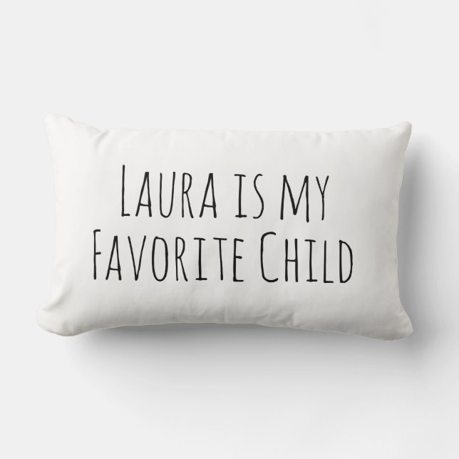 Favourite Child, Funny Mum Gift, Funny Dad Gift Lumbar Cushion (Front)