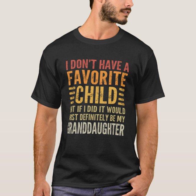 Favourite Child Granddaughter Grandparent for Gran T-Shirt (Front)