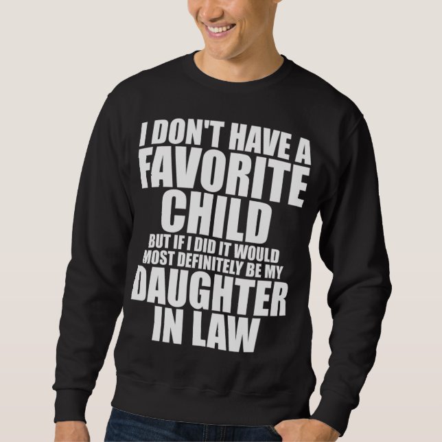 Favourite Child - Most Definitely My Daughter - In Sweatshirt (Front)
