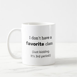 Favourite Class 3rd Period Funny Teacher Gift Coffee Mug