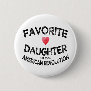 Favourite daughter American Revolution USA patriot 6 Cm Round Badge