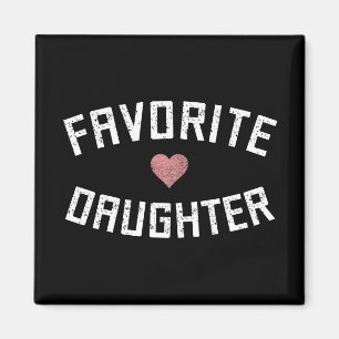 Favourite Daughter Family Reunion Daughter Funny Magnet