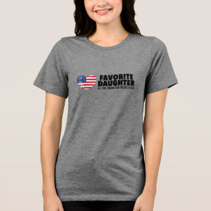 Favourite Daughter of the American Revolution DAR  Tri-Blend Shirt