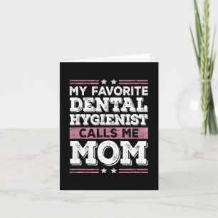 Favourite Dental Hygienist Calls Me Mum Funny Moth Card