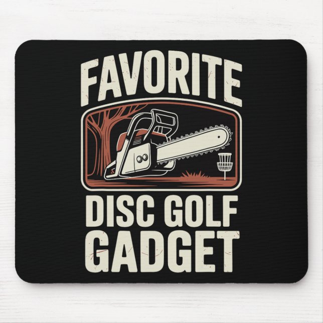 Favourite Disc Golf Gadget Chainsaw Joke Disc Golf Mouse Pad (Front)