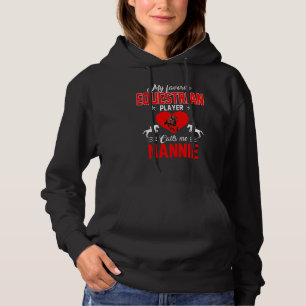 Favourite Equestrian Player Calls Me Nannie Mother Hoodie