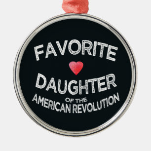 Favourite Fav Daughter American Revolution DAR Metal Ornament