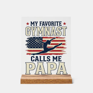 Favourite Gymnast Calls Me Papa Patriotic Vintage Acrylic Sign