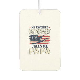 Favourite Gymnast Calls Me Papa Patriotic Vintage Car Air Freshener